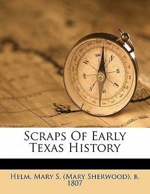 Scraps of early Texas history