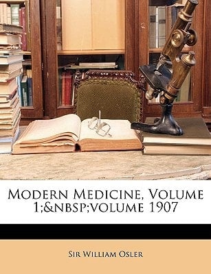 Modern Medicine, Volume 1; volume 1907