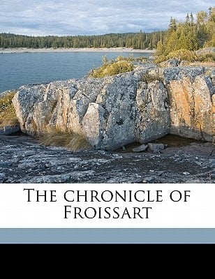 The chronicle of Froissart Volume 3