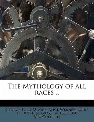 The Mythology of all races .. Volume 3