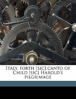 Italy, forth [sic] canto of Child [sic] Harold's pilgrimage