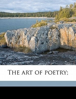 The art of poetry;