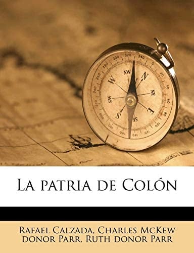 La patria de Colón (Spanish Edition)