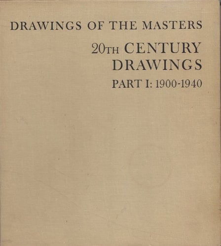 Drawings Ofthe Masters 20th Century Drawings Part 1: 1900-1940