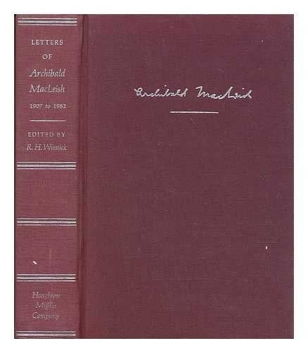 Letters of Archibald MacLeish 1907 to 1982.