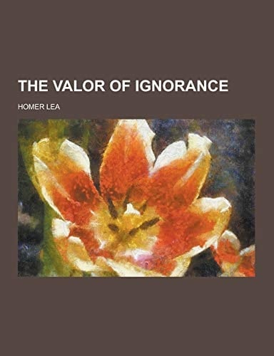 The Valor of Ignorance