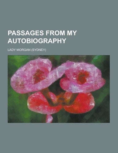 Passages from My Autobiography