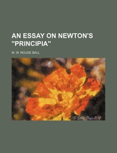 AN ESSAY ON NEWTON'S "PRINCIPIA"