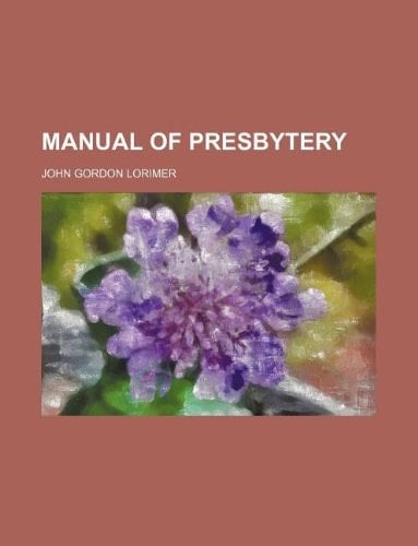 Manual of presbytery