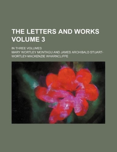 The letters and works Volume 3; in three volumes