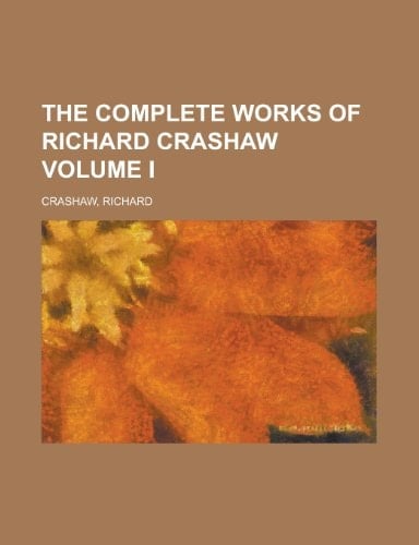 The Complete Works of Richard Crashaw