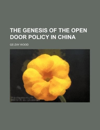The Genesis of the Open Door Policy in China