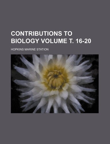 Contributions to biology Volume т. 16-20