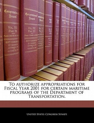 To authorize appropriations for Fiscal Year 2001 for certain maritime programs of the Department of Transportation.