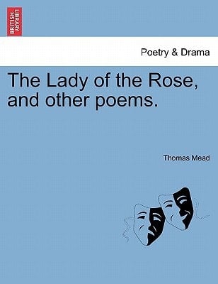 The Lady of the Rose, and other poems.