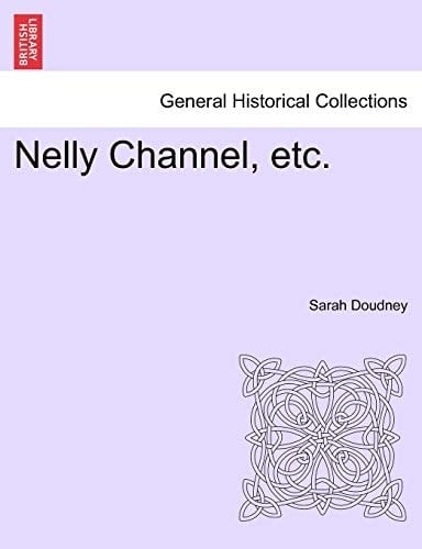 Nelly Channel, etc.