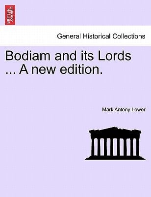 Bodiam and its Lords ... A new edition.