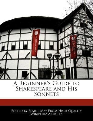Beginner's Guide to Shakespeare and His Sonnets