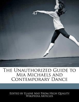 Unauthorized Guide to Mia Michaels and Contemporary Dance