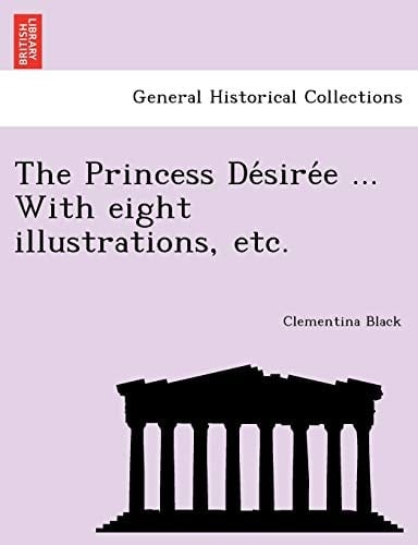 The Princess Désirée ... With eight illustrations, etc.
