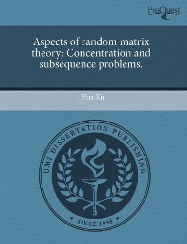 Aspects of random matrix theory: Concentration and subsequence problems.