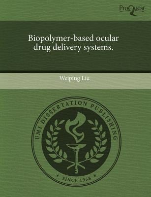 Biopolymer-Based Ocular Drug Delivery Systems