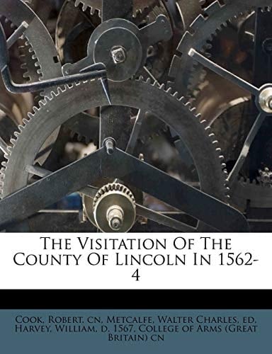 The Visitation Of The County Of Lincoln In 1562-4