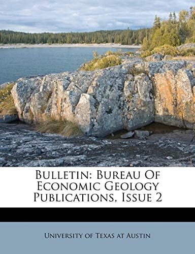 Bulletin: Bureau Of Economic Geology Publications, Issue 2