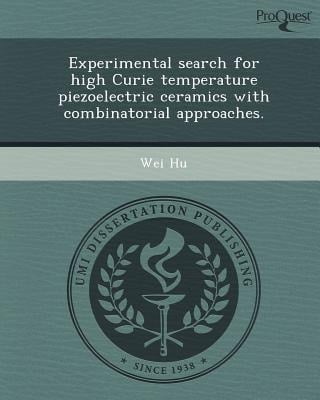 Experimental Search for High Curie Temperature Piezoelectric Ceramics with Combinatorial Approaches
