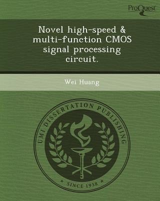 Novel High-Speed and Multi-Function Cmos Signal Processing Circuit