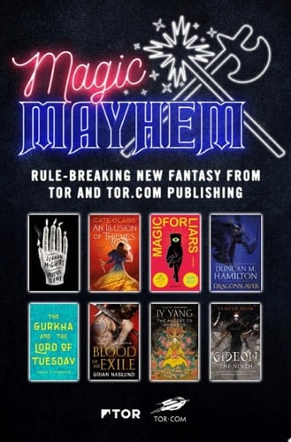 Magic & Mayhem Sampler Rule-breaking new fantasy from Tor and Tor.com Publishing
