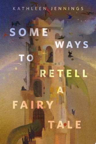 Some Ways to Retell a Fairy Tale A Tor.Com Original
