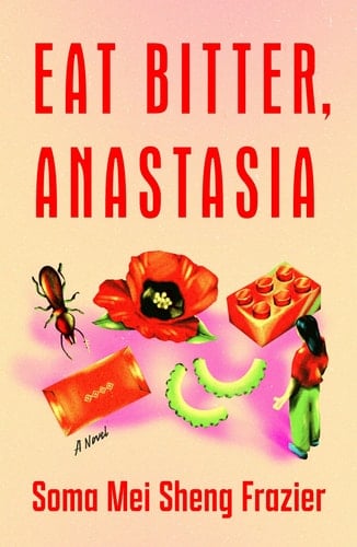 Eat Bitter, Anastasia: A Novel