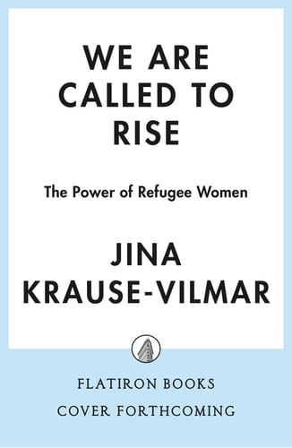 We Are Called to Rise The Power of Refugee Women