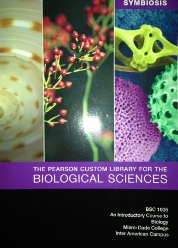 SYMBIOSIS The Pearson Custom Library for the Biological Sciences by Bruce Bennett (2011-05-04)