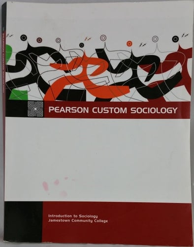 Pearson Custom Sociology - Introduction to Sociology Jamestown Community College
