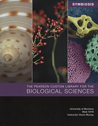 Biological Sciences (Pearson Custom) - University of Montana BIOB 101N