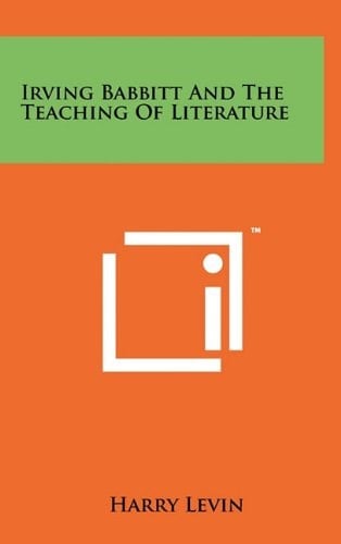 Irving Babbitt and the Teaching of Literature