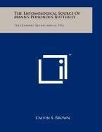 The Entomological Source of Mann's Poisonous Butterfly The Germanic Review, March, 1962
