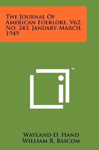 The Journal of American Folklore, V62, No. 243, January-March, 1949