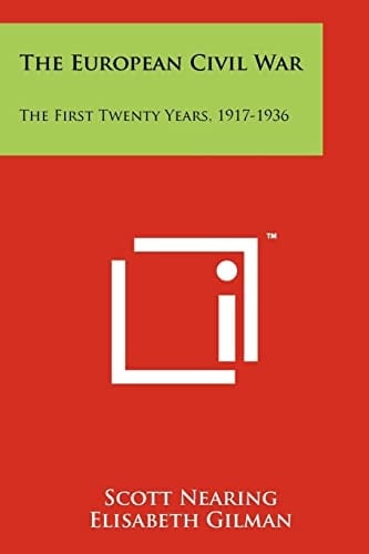 The European Civil War The First Twenty Years, 1917-1936