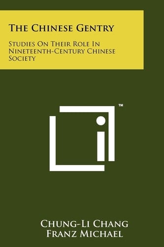 The Chinese Gentry Studies On Their Role In Nineteenth-Century Chinese Society