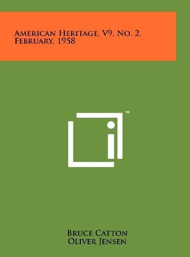 American Heritage, V9, No. 2, February, 1958