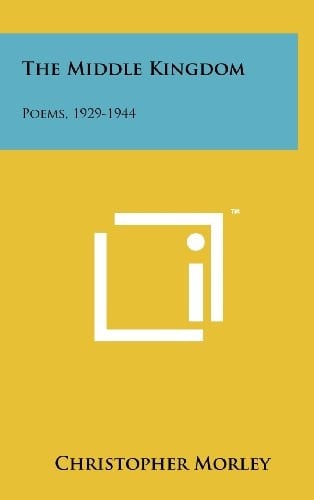 The Middle Kingdom Poems, 1929-1944