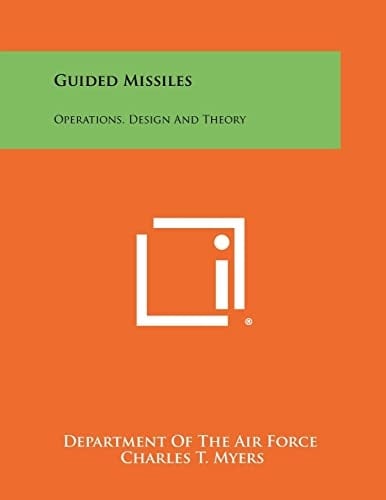 Guided Missiles Operations, Design And Theory