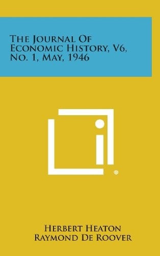 The Journal of Economic History, V6, No. 1, May, 1946