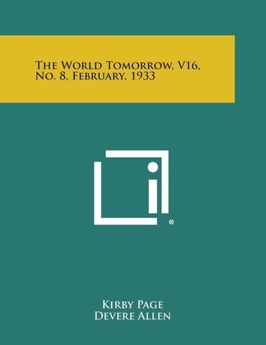 The World Tomorrow, V16, No. 8, February, 1933