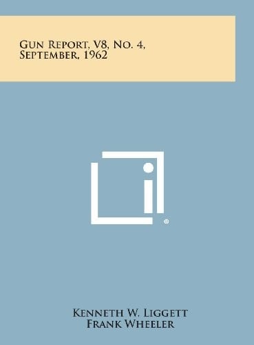 Gun Report, V8, No. 4, September, 1962