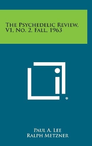 The Psychedelic Review, V1, No. 2, Fall, 1963
