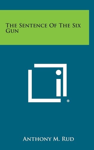 The Sentence of the Six Gun